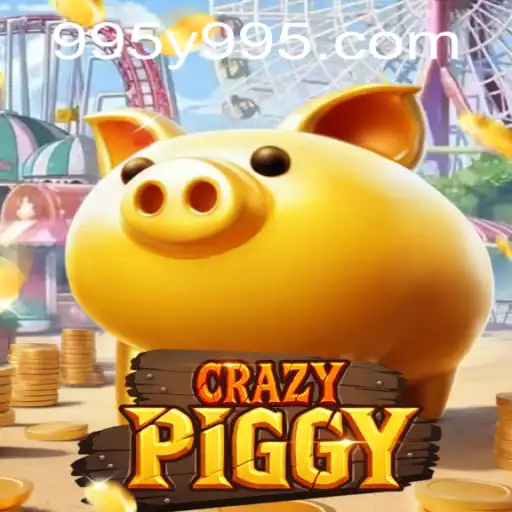 CrazyPiggy: An Exciting Adventure with Y995