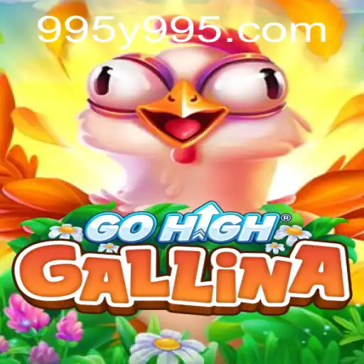 Discovering GoHighGallina: A Thrilling Game Adventure with Y995